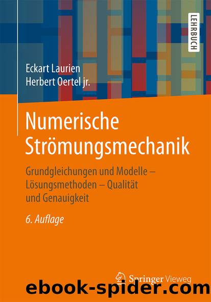 Numerische Strömungsmechanik by Eckart Laurien & Herbert Oertel jr