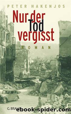 Nur der Tod vergisst by Peter Hakenjos