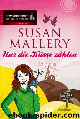 Nur die Küsse zählen by Susan Mallery