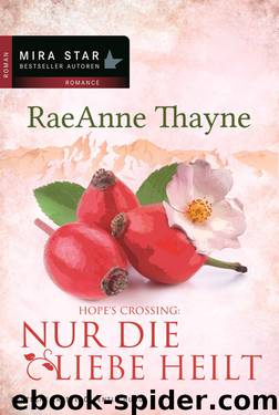 Nur die Liebe heilt by Raeanne Thayne