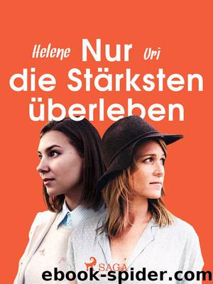 Nur die Stärksten überleben by Helene Uri