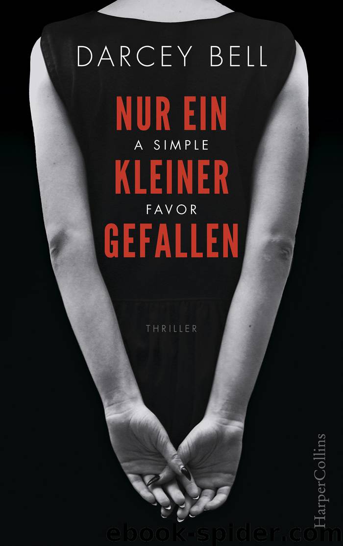 Nur ein kleiner Gefallen – A Simple Favor by Darcey Bell