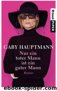 Nur ein toter Mann ist ein guter Mann by Hauptmann Gaby