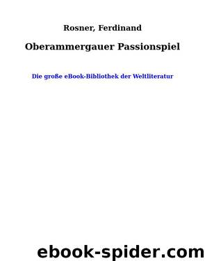 Oberammergauer Passionspiel by Rosner Ferdinand