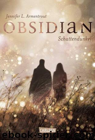 Obsidian 01 - Schattendunkel by Jennifer L. Armentrout