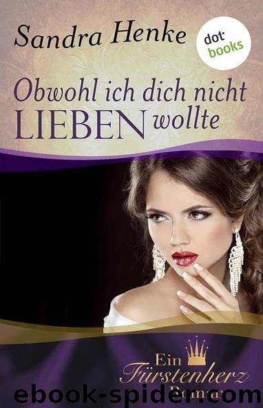 Obwohl ich dich nicht lieben wollte by Sandra Henke