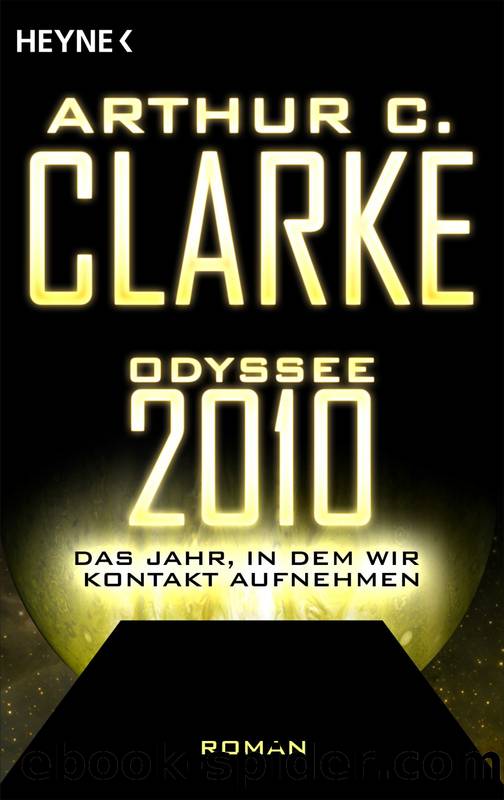 Odyssee 2010 - das Jahr, in dem wir Kontakt aufnehmen by Heyne