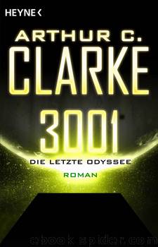 Odyssee 3001: Die letzte Odyssee by Clarke Arthur C