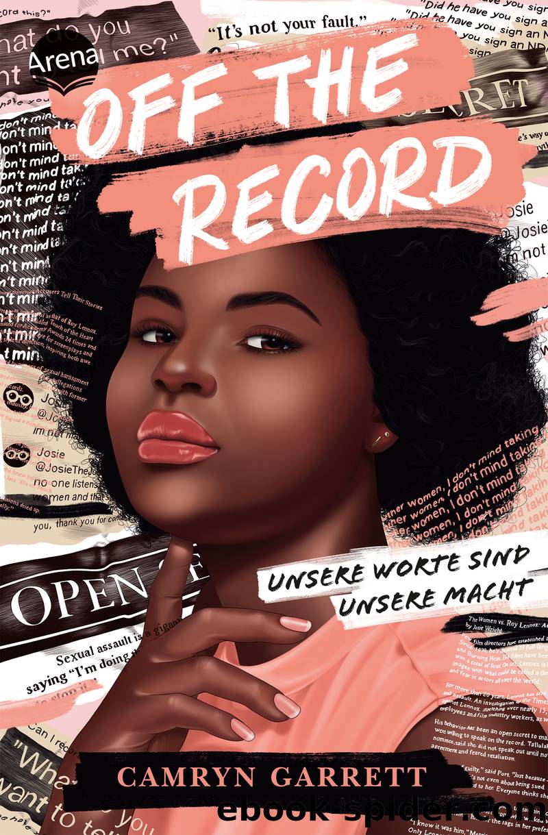 Off the Record. Unsere Worte sind unsere Macht by Camryn Garrett