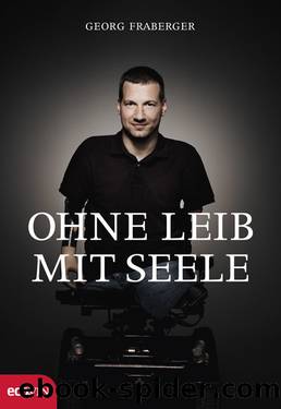 Ohne Leib, mit Seele by Georg Fraberger