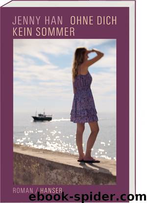 Ohne dich kein Sommer - Roman by Han Jenny