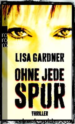 Ohne jede Spur by Lisa Gardner