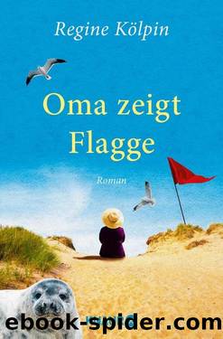 Oma zeigt Flagge  Roman by Regine Kölpin