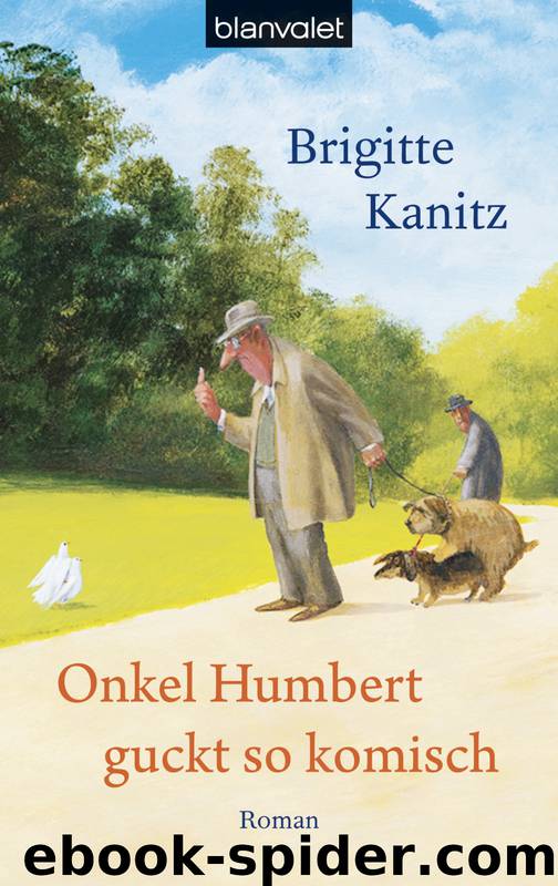 Onkel Humbert guckt so komisch by Kanitz Brigitte