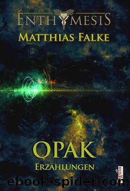 Opak by Matthias Falke