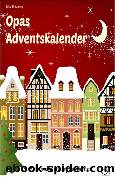 Opas Adventskalender (German Edition) by Bräunling Elke