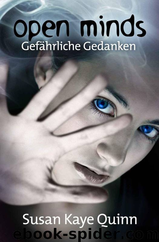 Open Minds - Gefaehrliche Gedanken by Susan Kaye Quinn