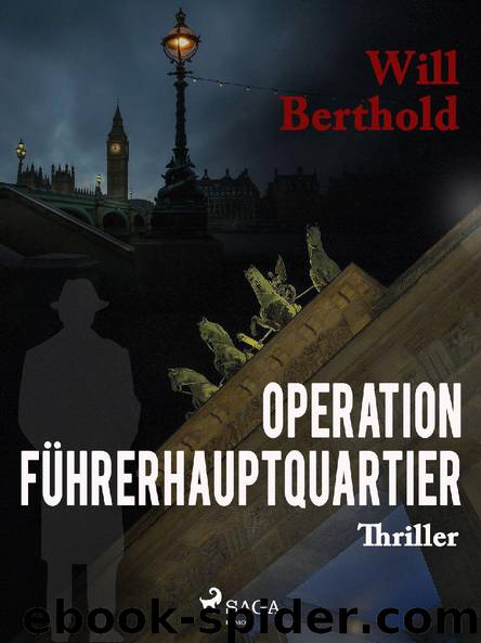 Operation Führerhauptquartier by Will Berthold