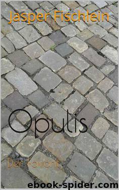 Opulis: Der Favorit (German Edition) by Fischlein Jasper