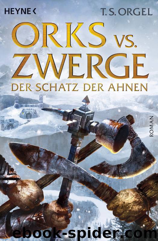 Orks vs. Zwerge - Der Schatz der Ahnen by Orgel T.S