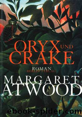 Oryx & Crake by Atwood Margaret