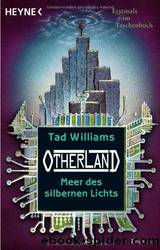 Otherland 04. Meer Des Silbernen Lichts by Williams Tad