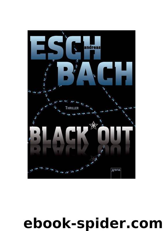 Out Trilogie - 01 - Black Out by Andreas Eschbach