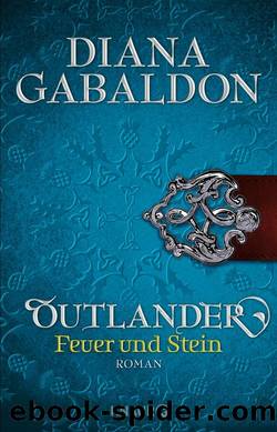 Outlander – Feuer und Stein  Roman by Diana Gabaldon