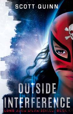 Outside Interference: (Long Jenn Silva Series: Book 1) by Scott Quinn