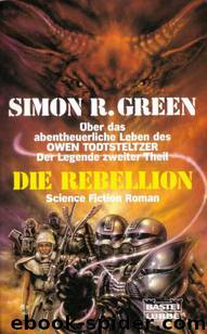 Owen Todtsteltzer 2 - Die Rebellion by Green Simon R