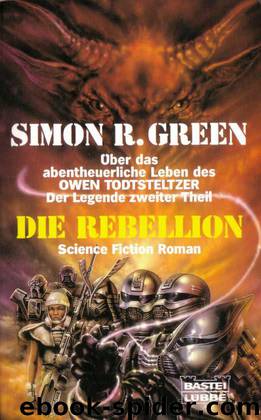 Owen Todtsteltzer 2 - Die Rebellion by Simon R. Green