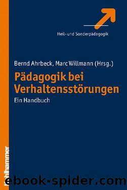 Pädagogik bei Verhaltensstörungen by Bernd Ahrbeck Marc Willmann & Marc Willmann