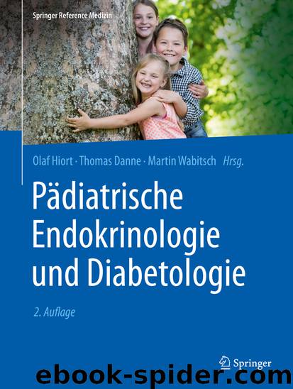 Pädiatrische Endokrinologie und Diabetologie by Olaf Hiort & Thomas Danne & Martin Wabitsch