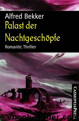 Palast der Nachtgeschöpfe: Romantic Thriller (German Edition) by Alfred Bekker