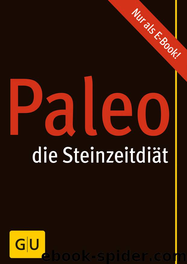 Paleo - die Steinzeitdiät by Gräfe und Unzer