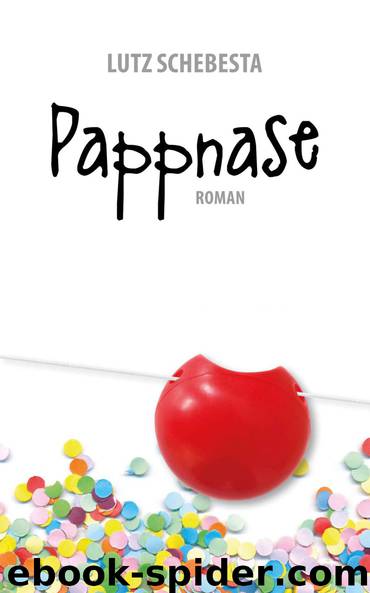 Pappnase (German Edition) by Schebesta Lutz