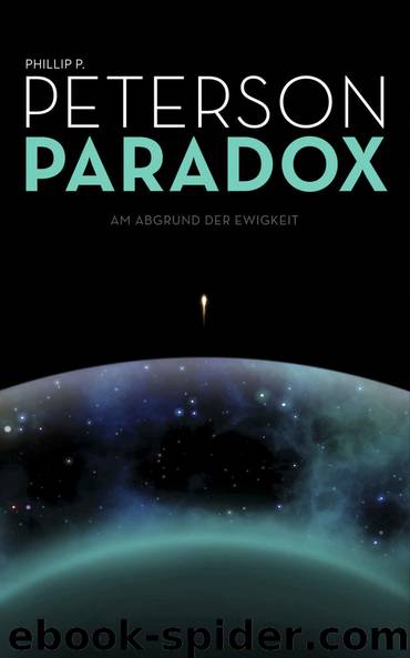 Paradox - Am Abgrund der Ewigkeit by Phillip P. Peterson