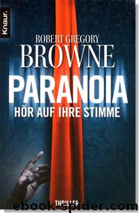 Paranoia - Hör auf ihre Stimme by Robert Gregory Browne