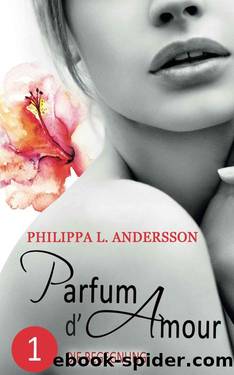 Parfum d'Amour 1: Die Begegnung (German Edition) by Philippa L. Andersson