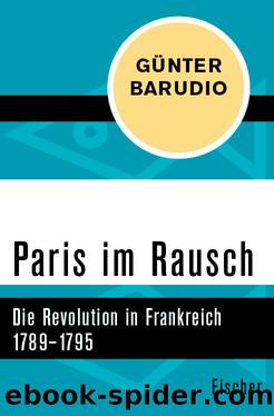 Paris im Rausch. Die Revolution in Frankreich 1789â1795 by Günter Barudio