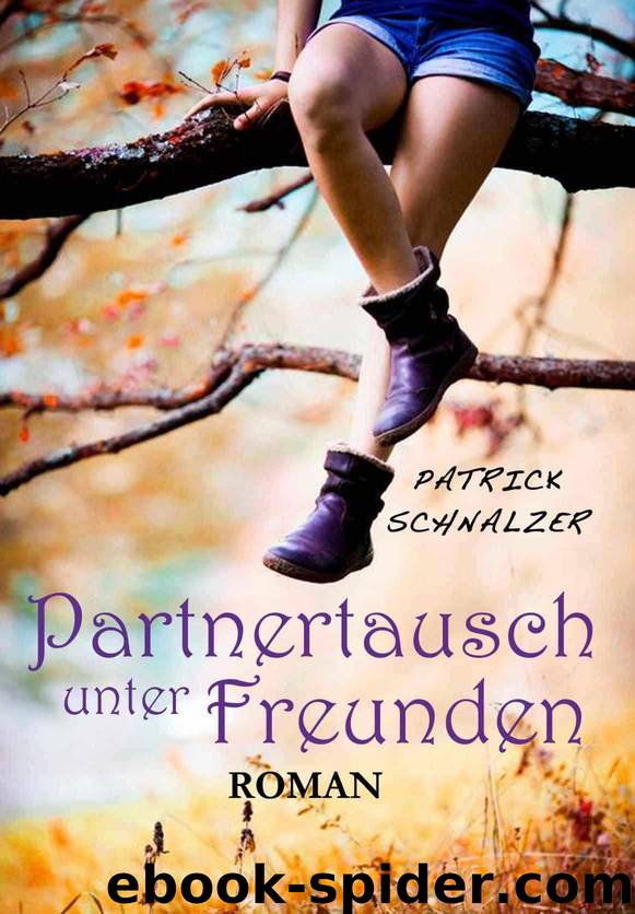 Partnertausch unter Freunden by Patrick Schnalzer