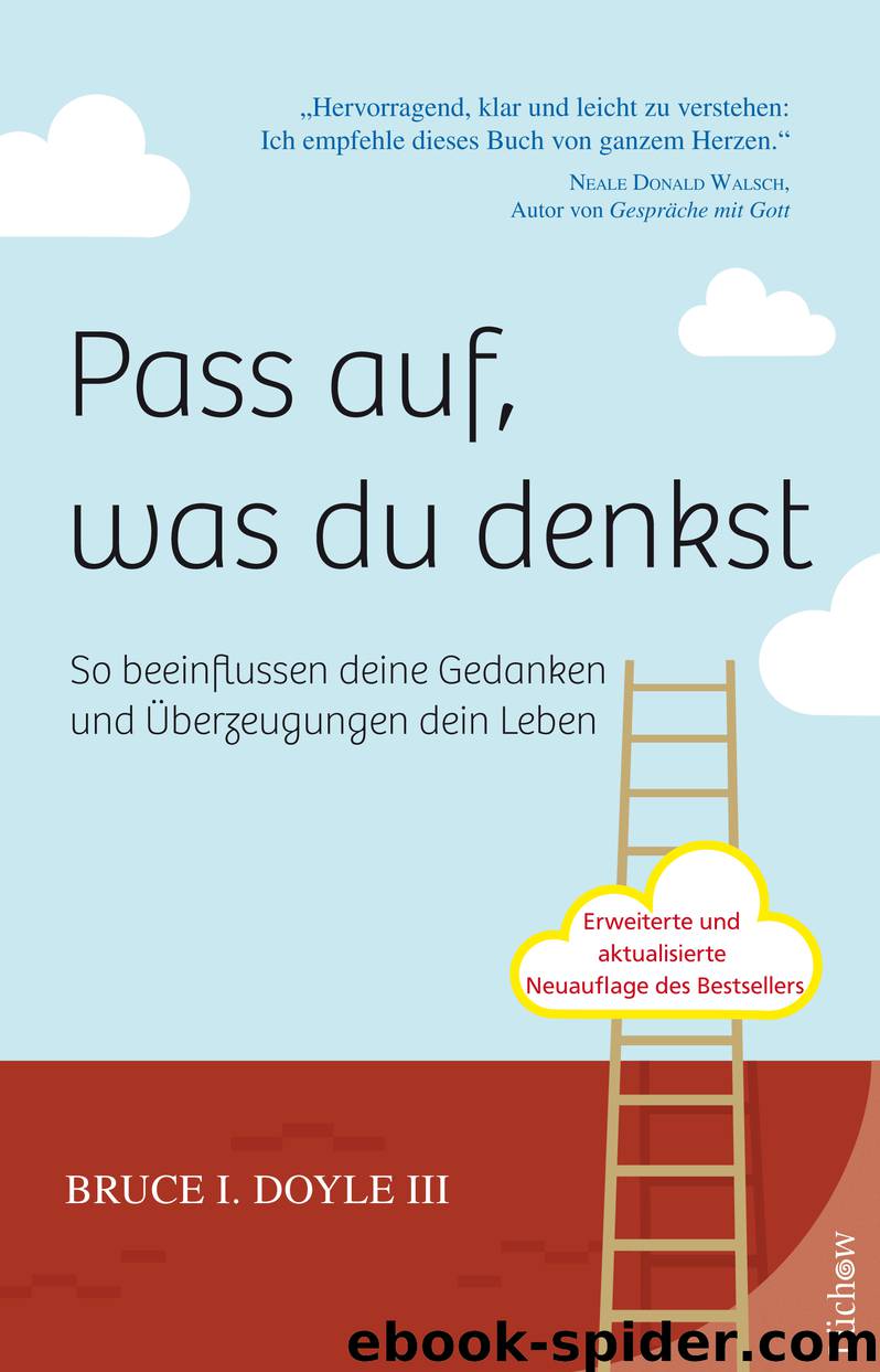 Pass auf was du denkst - so beeinflussen Ihre Gedanken und Überzeugungen Ihr Leben by Lüchow Verlag