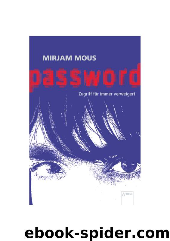 Password - Zugriff für immer verweigert by Mirjam Mous & Verena Kiefer