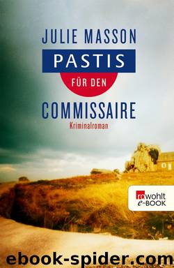 Pastis für den Commissaire by Masson Julie