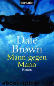 Patrick McLanahan 09 - Mann gegen Mann by Dale Brown