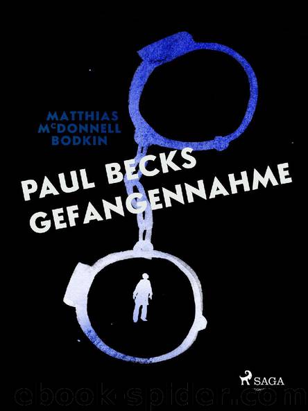 Paul Becks Gefangennahme by Matthias McDonnell Bodkin