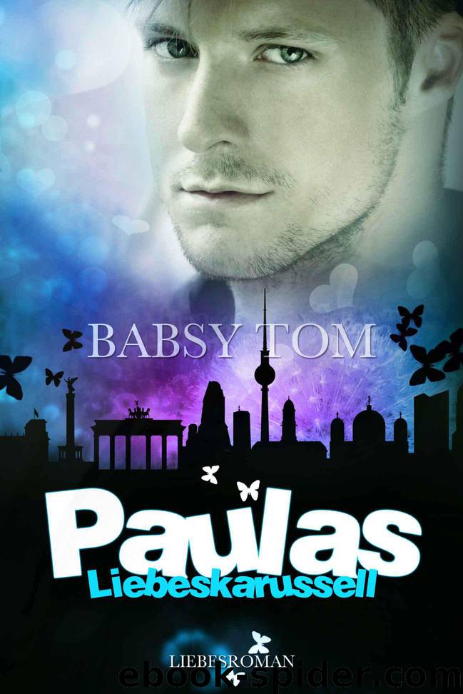 Paulas Liebeskarussell (German Edition) by Babsy Tom