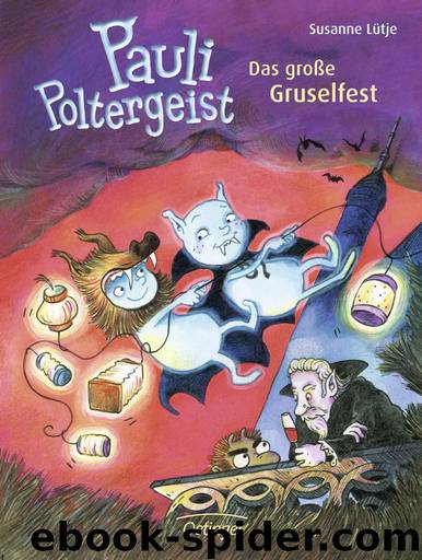 Pauli Poltergeist | Das große Gruselfest by Susanne Lütje