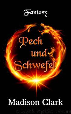 Pech und Schwefel (German Edition) by Clark Madison