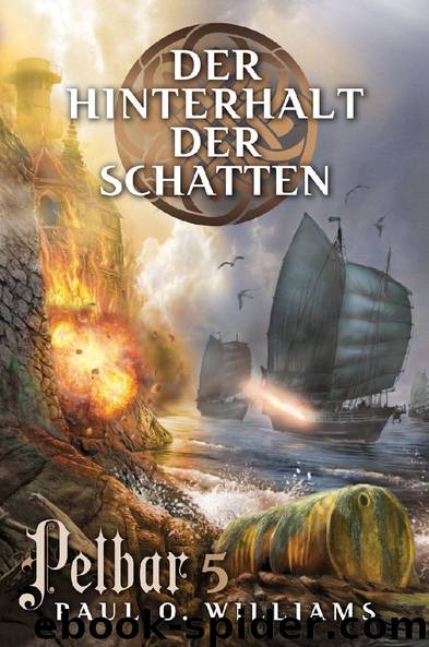 Pelbar-Zyklus 5: Der Hinterhalt der Schatten by Paul O. Williams